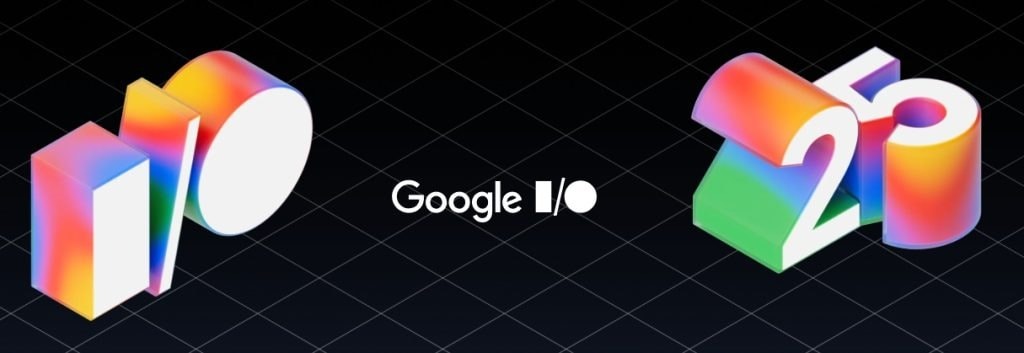 Google I/O 2025 Recap: What Every Business Owner Should Know